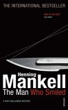The Man Who Smiled by Henning Mankell The Man Who Smiled by Henning Mankell