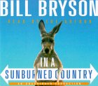 In a Sunburned Country by Bill Bryson In a Sunburned Country by Bill Bryson