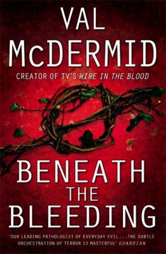 Beneath The Bleeding (Tony Hill & Carol Jordan, #5)