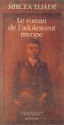 Le roman de l'adolescent myope Le roman de l'adolescent myope