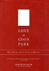 Love at Goon Park: Harry Harlow and the Science of Affection