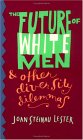 The Future Of White Men And Other Diversity Dilemmas The Future Of White Men And Other Diversity Dilemmas