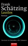 Lautlos by Frank Schätzing Lautlos by Frank Schätzing