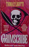 Grimscribe by Thomas Ligotti Grimscribe by Thomas Ligotti