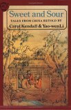 Sweet and Sour: Tales from China Sweet and Sour: Tales from China