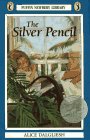 The Silver Pencil by Alice Dalgliesh The Silver Pencil by Alice Dalgliesh