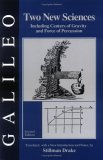 Two New Sciences: Including Centers Of Gravity And Force Of Percussion Two New Sciences: Including Centers Of Gravity And Force Of Percussion