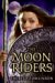 The Moon Riders (Moon Rider...