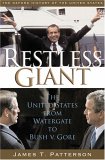Restless Giant: The United States from Watergate to Bush v. Gore Restless Giant: The United States from Watergate to Bush v. Gore