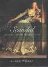 Scandal: A Scurrilous History of Gossip, 1700-2000