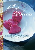 Falling Cloudberries by Tessa Kiros Falling Cloudberries by Tessa Kiros