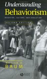 Understanding Behaviorism by William M. Baum Understanding Behaviorism by William M. Baum