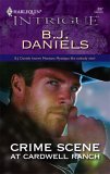 Crime Scene At Cardwell Ranch by B.J. Daniels Crime Scene At Cardwell Ranch by B.J. Daniels