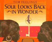 Soul Looks Back in Wonder by Tom Feelings Soul Looks Back in Wonder by Tom Feelings