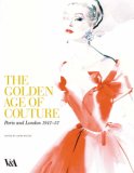The Golden Age of Couture by Claire Wilcox