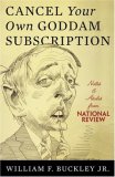 Cancel Your Own Goddam Subscription: Notes and Asides from National Review