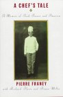 A Chef's Tale: A Memoir of Food, France and America A Chef's Tale: A Memoir of Food, France and America