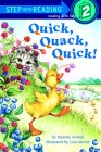 Quick, Quack, Quick! (Step-Into-Reading, Step 2) Quick, Quack, Quick! (Step-Into-Reading, Step 2)