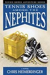 Tennis Shoes Among the Nephites by Chris Heimerdinger Tennis Shoes Among the Nephites by Chris Heimerdinger