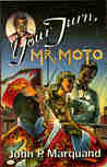 Your Turn, Mr. Moto Your Turn, Mr. Moto