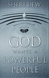 God Wants A Powerful People