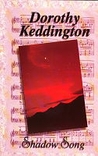 Shadow Song by Dorothy M. Keddington