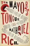 The Mayor's Tongue by Nathaniel Rich