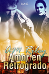 Amor En Retrogrado by A.M. Riley