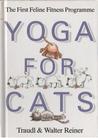 Yoga For Cats by Traudl Reiner