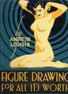 Figure Drawing for All It's Worth by Andrew Loomis Figure Drawing for All It's Worth by Andrew Loomis
