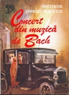 Concert din muzică de Bach by Hortensia Papadat-Bengescu