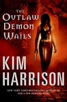 The Outlaw Demon Wails (The Hollows, #6) The Outlaw Demon Wails (The Hollows, #6)