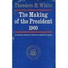 The Making of the President 1960 by Theodore H. White The Making of the President 1960 by Theodore H. White
