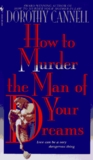 How to Murder the Man of Your Dreams (Ellie Haskell Mystery, #7)