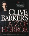 Clive Barker's A - Z of Horror by Stephen Jones Clive Barker's A - Z of Horror by Stephen Jones