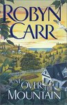 Just Over the Mountain by Robyn Carr Just Over the Mountain by Robyn Carr
