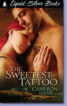 The Sweetest Tattoo by Cameron Dane