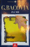 Plumb by George Bacovia Plumb by George Bacovia