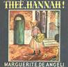 Thee, Hannah! Thee, Hannah!
