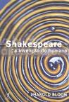 Shakespeare - A Invenção do Humano by Harold Bloom