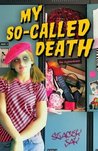 My So Called Death by Stacey Jay My So Called Death by Stacey Jay
