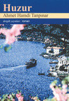 Huzur by Ahmet Hamdi Tanpınar Huzur by Ahmet Hamdi Tanpınar