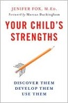 Your Child's Strengths by Jenifer Fox M.Ed.