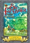 Sir Fartsalot Hunts the Booger by Kevin Bolger