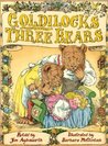 Goldilocks and the Three Bears by Jim Aylesworth Goldilocks and the Three Bears by Jim Aylesworth