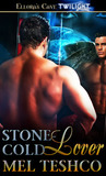 Stone-Cold Lover by Mel Teshco Stone-Cold Lover by Mel Teshco