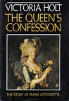 Queen's Confession by Victoria Holt