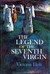 The Legend of the Seventh Virgin