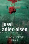 Flaskepost fra P by Jussi Adler-Olsen Flaskepost fra P by Jussi Adler-Olsen