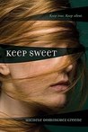 Keep Sweet by Michele Dominguez Greene Keep Sweet by Michele Dominguez Greene